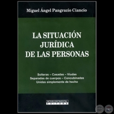 LA SITUACIN JURDICA DE LAS PERSONAS - Autor: MIGUEL NGEL PANGRAZIO CIANCIO - Ao 2010